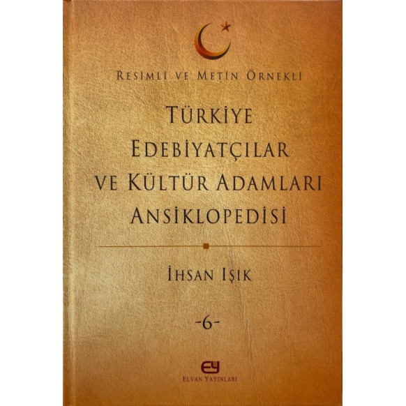 Türkiye Edebiyatçılar ve Kültür Adamları Ansiklopedisi Cilt - 6 - İhsan ışık  Elvan Yayınları  110,00 TL - eskicievi.com'da