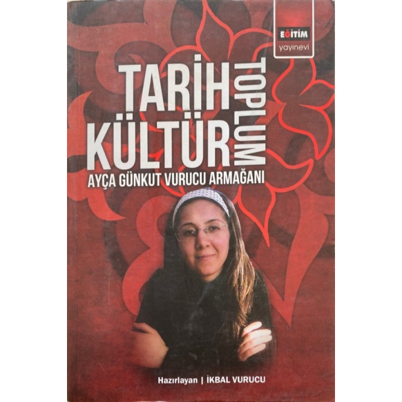 Tarih Kültür Toplum - ikbal VURUCU  Eğitim Yayınları  39,90 TL - eskicievi.com'da
