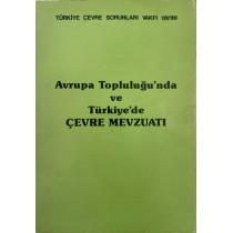 Avrupa Topluluğunda ve Türkiye'de Çevre Mevzuatı  Türkiye Çevre Sorunları Vakfı  35,00 TL - eskicievi.com'da