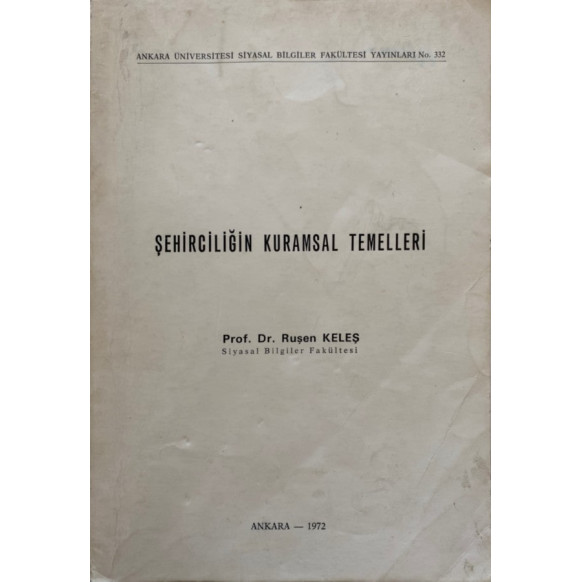 Şehirciliğin Kuramsal Temelleri - Prof. Dr. Ruşen Keleş  Ankara Üniversitesi Yayınları  40,00 TL - eskicievi.com'da