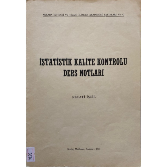 istatistik Kalite Kontrolu Ders Notları - Necati işcil  Ankara Üniversitesi Yayınları  50,00 TL - eskicievi.com'da