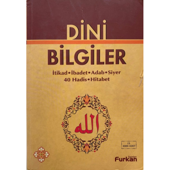 Dini Bilgiler - itikad, İbadet, Adab, Siyer, 40 Hadis, Hitabet  Furkan Yayınları  40,00 TL - eskicievi.com'da