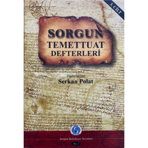 Sorgun Temettuat Defterleri 3. Cilt - Serkan Polat  Sorgun Belediyesi  79,90 TL - eskicievi.com'da