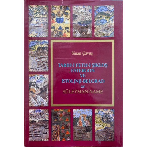 Tarih-i Feth-i Şikloş Estergon ve istolni-Belgrad or Süleyman-Name - Sinan Çavuş  Ministerium Für Kültür  250,00 TL - eskicie...