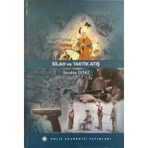 Silah ve Taktik Atış - ibrahim Deniz  Polis Akademisi Yayınları  200,00 TL - eskicievi.com'da