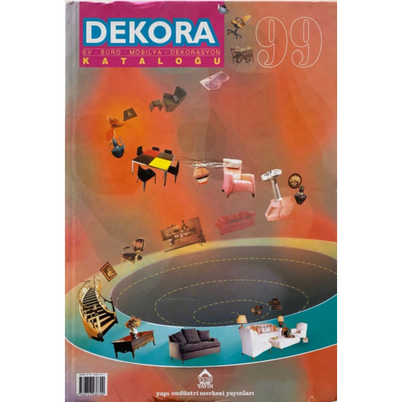 Dekora - Ev - Büro - Mobilya - Dekorasyon Kataloğu  Yapı Endüstri Merkezi Yayınları  179,90 TL - eskicievi.com'da