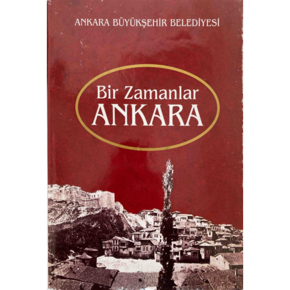 Bir Zamanlar Ankara  Ankara Büyükşehir Belediyesi  36,40 TL - eskicievi.com'da