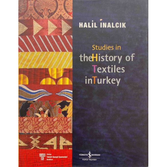Studies in the History of Textiles in Turkey - Halil inalcık, Türkiye İş Bankası Yayınları,  2,020.00 - eskicievi.com'da