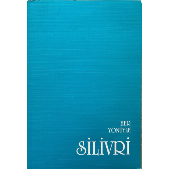 Her Yönüyle Silivri - Cemal Kozanoğlu  Silivri Belediyesi  199,90 TL - eskicievi.com'da