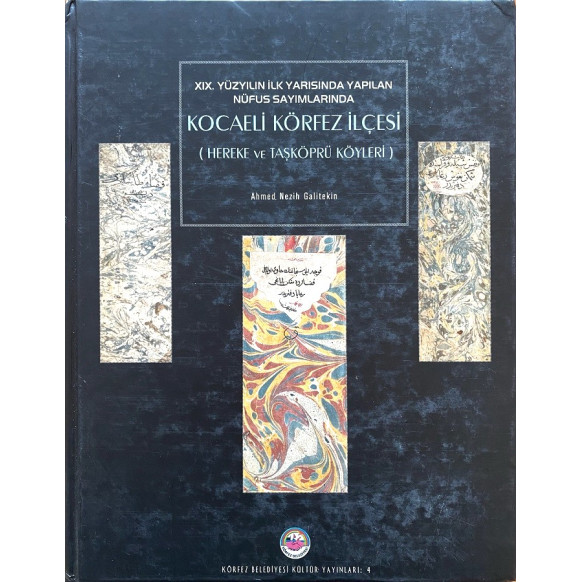 XIX Yüzyılın İlk Yarısında Yapılan Nüfus Sayımlarında Kocaeli Körfez İlçesi, Hereke ve Taşköprü köyleri - Ahmed Nezih Gülteki...