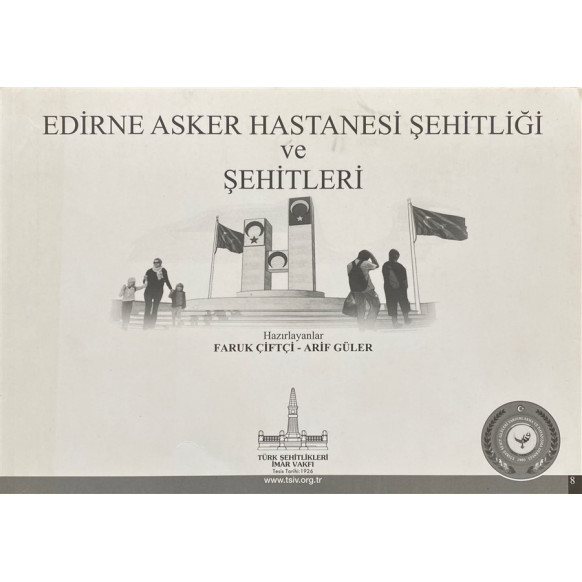 Edirne Asker Hastanesi Şehitliği ve Şehitleri - Faruk ÇİFTÇİ, Arif GÜLER  Türk Şehitleri İmar Vakfı  400,00 TL - eskicievi.co...