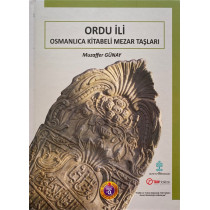 Ordu İli Osmanlıca Kitabeli Mezar Taşları - Muzaffer GÜNAY  T.C. Kültür ve Turizm Bakanlığı Yayınları  87,40 TL - eskicievi.c...
