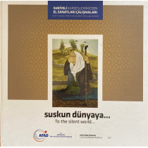 Suskun Dünya - Suriyeli kardeşlerimizden El sanatları Çalışmaları  T.C. Başbakanlık Yayınları  199,90 TL - eskicievi.com'da