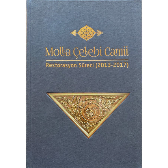 Molla Çelebi Camii: Restorasyon süreci (2013- 2017) - Murat SAV - Mehmet KURTOĞLU  Vakıflar Genel Müdürlüğü Yayınları  175,00...