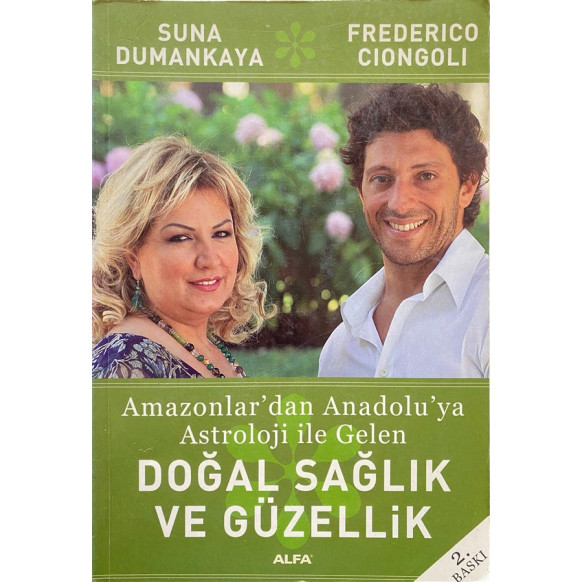 Doğal Sağlık ve Güzellik - Amazonlar'dan Anadolu'ya Astroloji ile Gelen, Alfa Yayınları,  75,40 TL - eskicievi.com'da