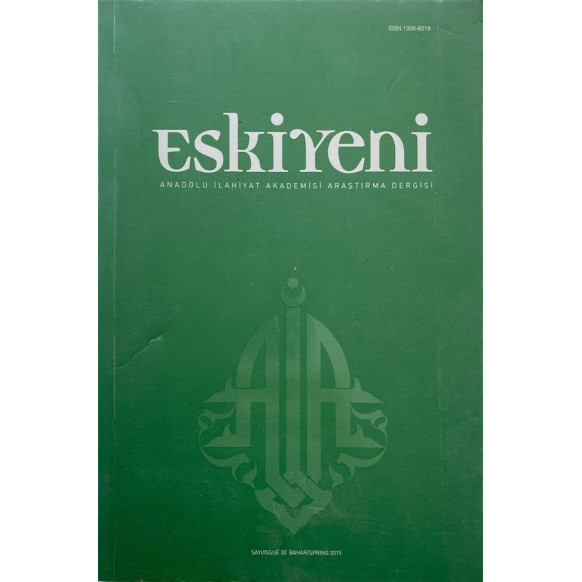 Eskiyeni Anadolu İlahiyat Akademisi Araştırma Dergisi Sayı 30  Yazarın Kendi Yayını  34,40 TL - eskicievi.com'da