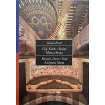 Gök, Kubbe, Boşluk- Mimar Sinan, Heaven, Dome Void - Architect Sinan - Kamil Fırat, Kiptaş Yayınları,  200,00 TL - eskicievi....