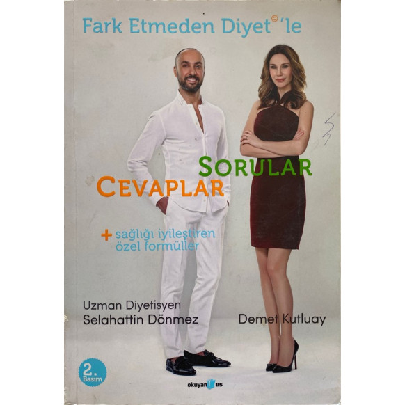 Fark Etmeden Diyet'le Sorular Cevaplar - Sağlığı iyileştiren Formüller - Selahattin Dönmez, Demet Kutluay  Okuyan us Yayınlar...