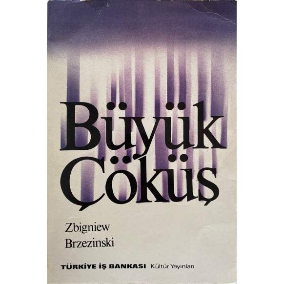 Büyük Çöküş - Zbigniew Brzezinski  Türkiye İş Bankası Yayınları  33,40 TL - eskicievi.com'da