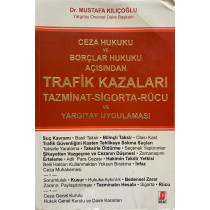 Ceza Hukuku ve Borçlar Açısından Trafik Kazaları - Dr. Mustafa Kılıçoğlu  Bilge Yayınları  500,00 TL - eskicievi.com'da
