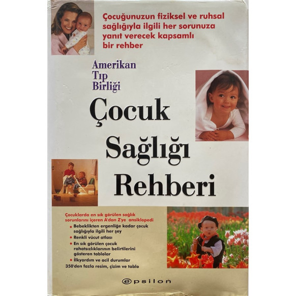 Çocuk Sağlığı Rehberi - Amerikan Tıp Birliği, Epsilon Yayınları,  80,00 TL - eskicievi.com'da