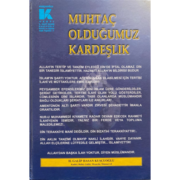 Muhtaç Olduğumuz Kardeşlik - H. Galip Hasan Kuşçuoğlu  Yazarın Kendi Yayını  30,00 TL - eskicievi.com'da