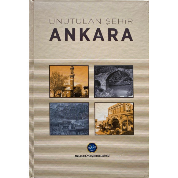 Unutulan Şehir Ankara - Abdülkerim Erdoğan  Ankara Büyükşehir Belediyesi  75,90 TL - eskicievi.com'da