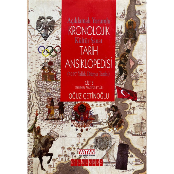 Açıklamalı Yorumlu Kronolojik Kültür Sanat Tarih Ansiklopedisi, Cilt 3 "Tammuz, Ağustos, Eylül" - Oğuz Çetinoğlu  Bilgeoğuz Y...