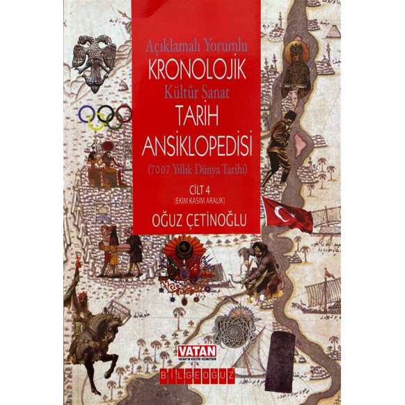 Açıklamalı Yorumlu Kronolojik Kültür Sanat Tarih Ansiklopedisi Cilt 4 "Ekim, Kasım, Aralık" - Oğuz Çetinoğlu  Bilgeoğuz Yayın...