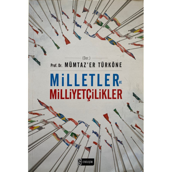 Milletler ve Milliyetçilikler - Prof. Dr. Mümtaz'er TÜRKÖNE, Etkileşim Yayınları,  225,00 TL - eskicievi.com'da