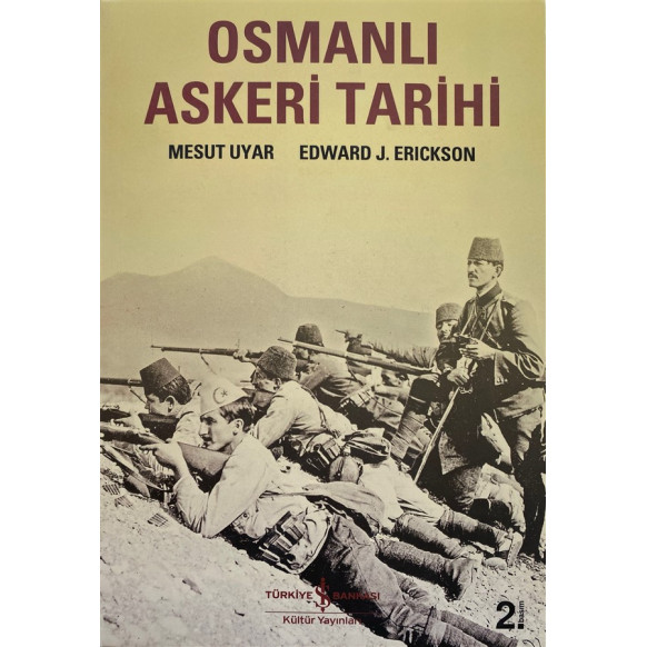 Osmanlı Askeri Tarihi - Mesut Uyar, Edward J. Erckson, Türkiye İş Bankası Yayınları,  530,00 TL - eskicievi.com'da