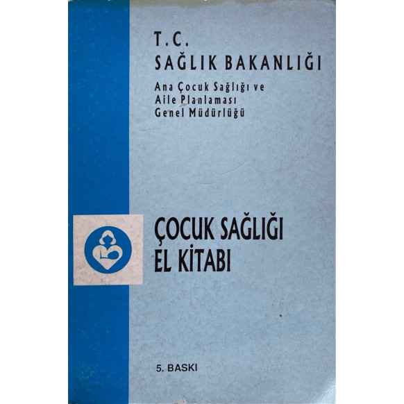 Çocuk Sağlığı El Kitabı  T.C Sağlık Bakanlığı Yayınları  29,90 TL - eskicievi.com'da