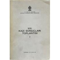XIII. Kazı Sonuçları Toplantısı Çanakkale - 27 - 31 Mayız 1991  T.C. Kültür ve Turizm Bakanlığı Yayınları  30,00 TL - eskicie...