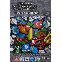 1. Uluslararası Develi- Aşık Seyrani ve Türk Kültürü Kongresi Türk Kültürü Bildirileri 3. Kitap - 4. 5. 6. Ekim 2018  Develi ...