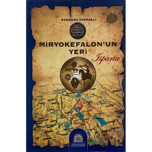 Miryokefalonun Yeri Isparta - Ramazan Topraklı  Isparta Belediyesi  125,90 TL - eskicievi.com'da