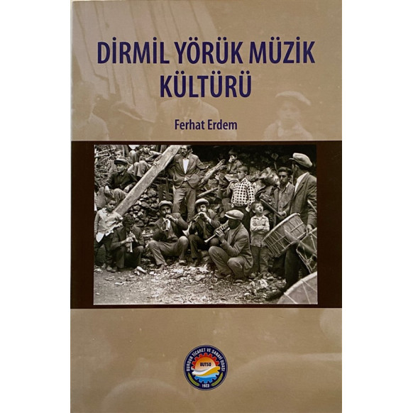 Dirmil Yörük Müzik Kültürü - Ferhat Erdem  Burdur Ticaret ve Sanayi odası  150,00 TL - eskicievi.com'da