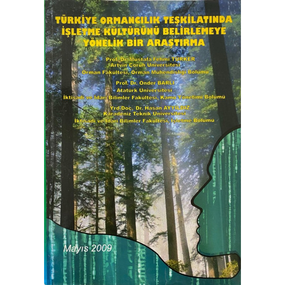 Türkiye Ormancılık Teşkilatında işletme Kültürünü Belirlemeye Yönelik bir Araştırma  Yazarın Kendi Yayını  30,00 TL - eskicie...