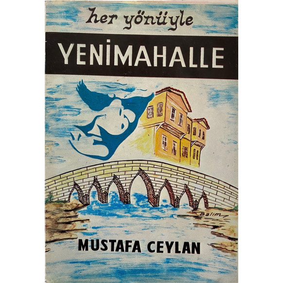 Her Yönüyle Yenimahalle - Mustafa Ceylan  Yazarın Kendi Yayını  60,00 TL - eskicievi.com'da