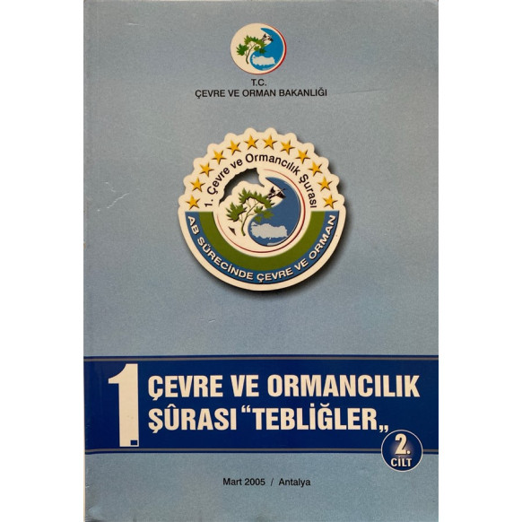 1. Çevre ve Ormancılık Şurası Tebliğler - 2. Cilt  Çevre ve Şehircilik Bakanlığı  35,90 TL - eskicievi.com'da