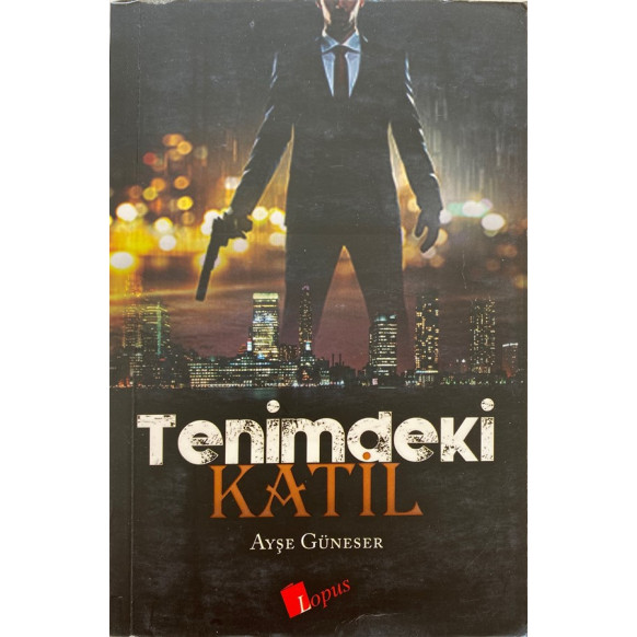 Tenimdeki Katil - Ayşe GÜNESER  Lopus Yayınları  59,90 TL - eskicievi.com'da