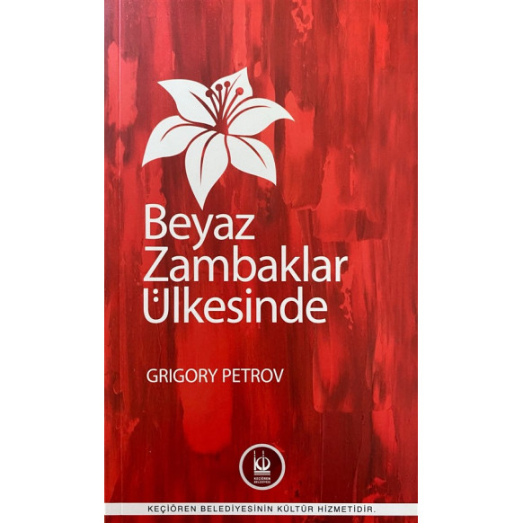 Beyaz Zambaklar Ülkesinde - Grıgory Petrov, Fide Yayınları,  69,90 TL - eskicievi.com'da