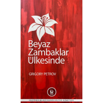 Beyaz Zambaklar Ülkesinde - Grıgory Petrov, Fide Yayınları,  69,90 TL - eskicievi.com'da