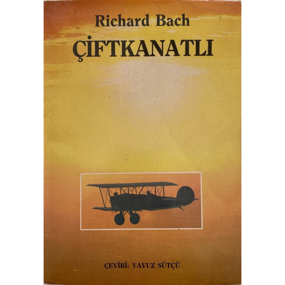 Çift Kanatlı - Richard BACH  Yazarın Kendi Yayını  25,00 TL - eskicievi.com'da