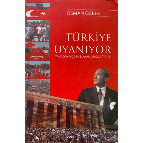 Türkiye Uyanıyor Tandoğan'dan Çağlayan'a Güçlü itiraz - Osman Özbek  Pozitif Yayınları  24,90 TL - eskicievi.com'da
