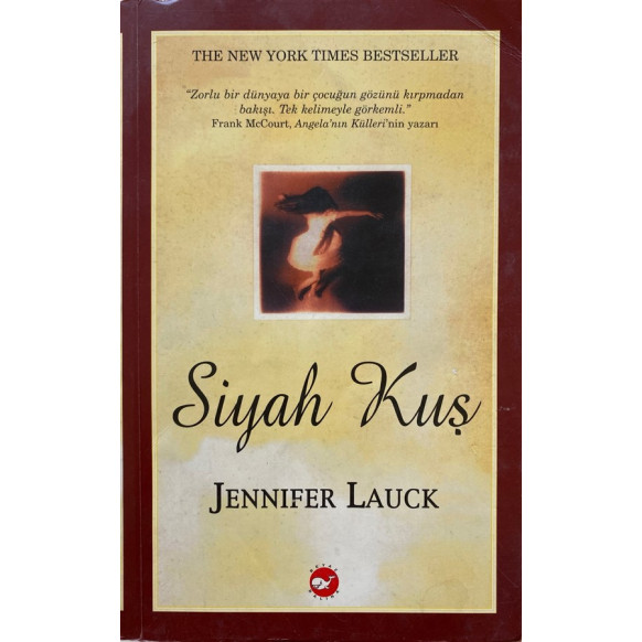 Siyah Kuş - Jennifer Lauck  Beyaz Balina Yayınları  29,90 TL - eskicievi.com'da