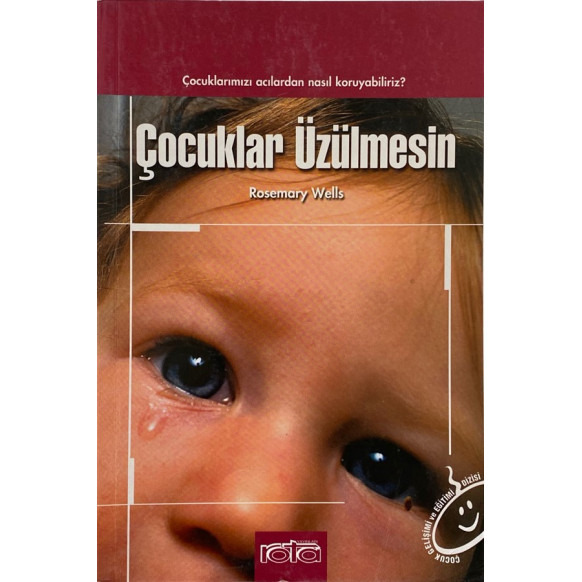 Çocuklar Üzülmesin - Rosemary WELLS  Rota Yayınları  30,90 TL - eskicievi.com'da