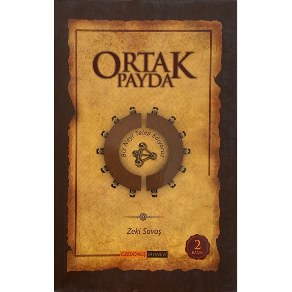 Ortak Payda, Biz Neyi Talep Ediyoruz. - Zeki SAVAŞ  Özedönüş Yayınları  34,40 TL - eskicievi.com'da