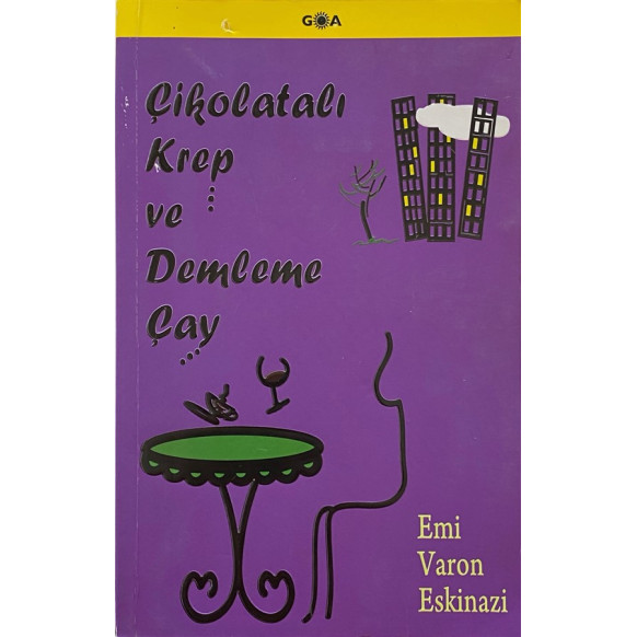 Çikolatalı Krep ve Demleme Çay - Emi Varon ESKİNAZ  Goa Yayınları  39,90 TL - eskicievi.com'da