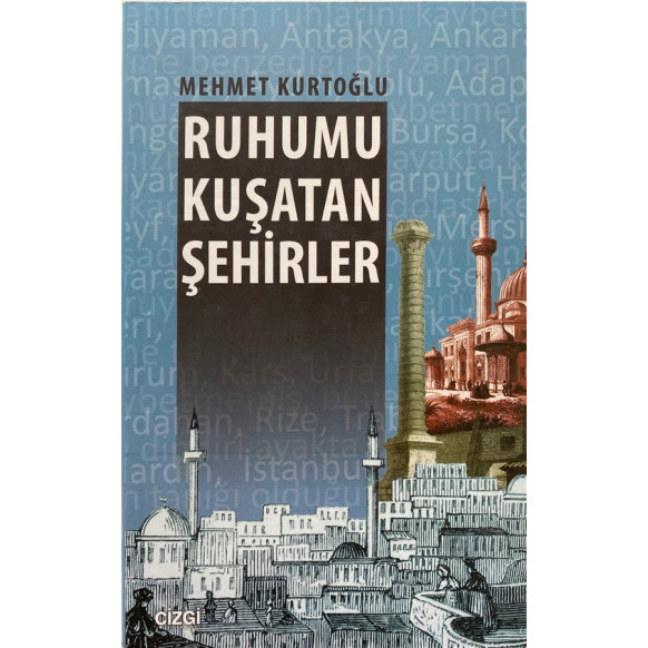 Ruhumu Kuşatan Şehirler - Mehmet KURTOĞLU  Çizgi Yayınları  49,90 TL - eskicievi.com'da