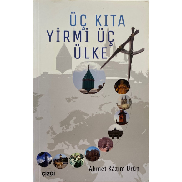 Üç Kıta Yirmi Üç Ülke - Ahmet Kazım ÜRÜN  Çizgi Yayınları  49,90 TL - eskicievi.com'da
